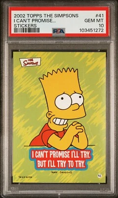2002 THE SIMPSONS STICKERS BART I CAN'T PROMISE... #41 | PSA 10 GEM MINT POP 2 - Image 1 of 4
