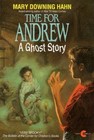 Time for Andrew: A Ghost Story by Hahn, Mary Downing