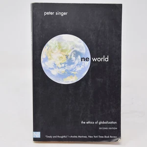 One World The Ethics of Globalization Peter Singer Paperback Philosophy 2nd Edtn - Foto 1 di 15