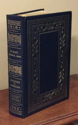 Stephen Ambrose-- D-DAY June 6, 1944-- Leather,  Easton Press *SIGNED* - Image 1 of 4