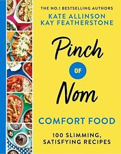 Pinch of Nom Comfort Food: 100 Slimming, Satisfying Recipes By Kay Allinson HB