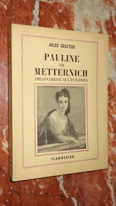 PAULINE DE METTERNICH - Jules Gesztesi - 1947 - BIOGRAPHIE -EXEMPLAIRE SUR VÉLIN - Picture 1 of 4