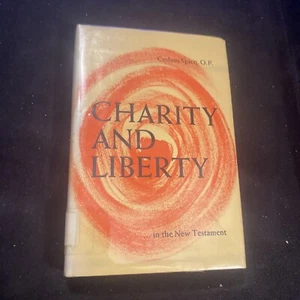 Charity And Liberty In The New Testament Ceslaus Spicq 1965 Hardcover - Picture 1 of 4