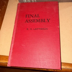 1944 Signed! Final Assembly / Leftwich - Aircraft Plant Aviation Industry Novel - Imagen 1 de 5