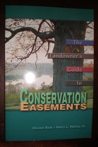Landowner's Guide to Conservation Easements by Steven Bick and Harry Haney...NEW - Picture 1 of 1