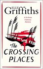 The Crossing Places: The Dr Ruth Galloway Mysteries 1-Elly Gr .9