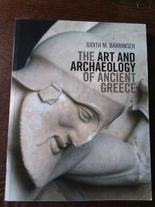 The Art and Archaeology of Ancient Greece by Judith M. Barringer (2015, Trade... - Picture 1 of 3