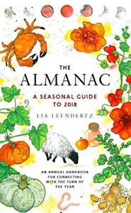 The Almanac: A Seasonal Guide to 2018,Lia Leendertz