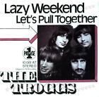 The Troggs - Lazy Weekend / Let's Pull Together 7 pouces (VG/VG).*