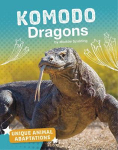 Maddie Spalding Komodo Dragons (Unique Animal Adaptations) (Paperback)