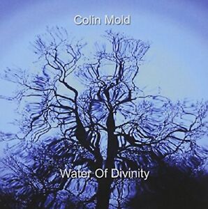 Colin Mold - Water of Divinity - Colin Mold CD UWVG The Cheap Fast Free Post