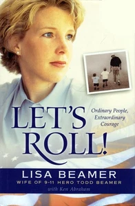 Let's Roll!: Ordinary People, Extraordinary Courage by Lisa Beamer & Ken Abraham - Picture 1 of 1