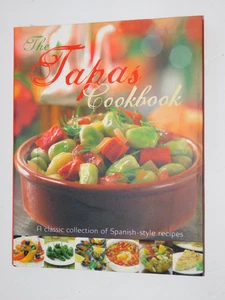 The Tapas Cookbook Spanish Style Recipes - Picture 1 of 6