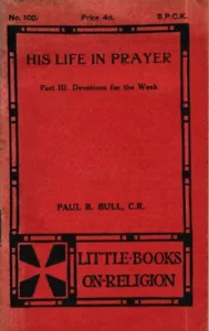 His Life In Prayer, Devotions For The Week - Little Books On Religion, 1935 - Imagen 1 de 2