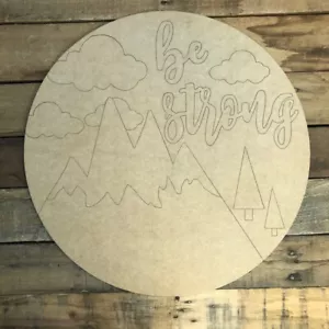 Be Strong Circle, Wood Cutout, Unfinished Engraved Craft, Wooden Paint by Line - Picture 1 of 1