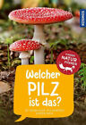 Welcher Pilz ist das? Kindernaturführer|Bärbel Oftring; Tanja Böhning|Deutsch