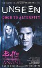 Door to Alternity (Buffy the Vampire Slayer Angel Unseen) (Bk. 2) Par Nancy Hold