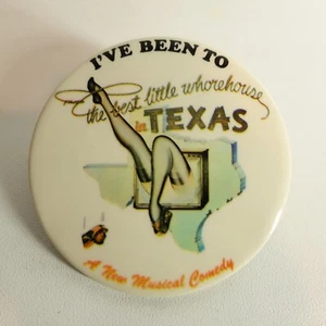 Vintage The Best Little Whorehouse In Texas Pin Badge Button - Picture 1 of 4