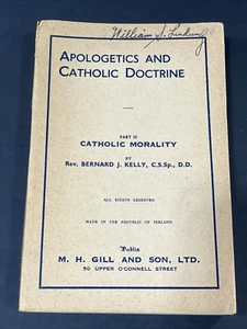 Apologetics And Catholic Doctrine Part III, Rev Bernard Kelly, 3rd Printing 1954 - Imagen 1 de 8