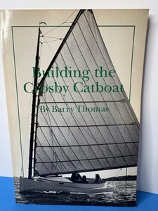 Building the Crosby Catboat by Barry Thomas (1989 w/ foldout sheets) Paperback - Picture 1 of 23