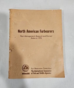 North American Fur Bearers IAFWA Their Management Research & Harvest Status 1976 - Bild 1 von 9