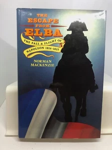 Escape from Elba: Fall and Flight of Napoleon, 1814-15 by Norman MacKenzie (H/c) - Bild 1 von 3