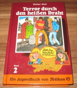 Tom & Locke 2: Terror durch den heißen Draht (Wolf/Pelikan 1980) Retro Buch Z2- - Picture 1 of 8