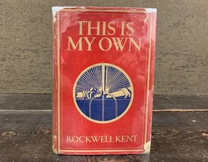 ROCKWELL KENT -- THIS IS MY OWN -- HARDCOVER 1ST EDITION - Bild 1 von 11