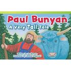 Paul Bunyan: A Very Tall Tale (Read! Explore! Imagine!  - Paperback NEW Jo Weave