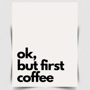 OK, PERO PRIMER LETRERO DE PARED PLACA DE METAL CAFÉ Divertido Humoroso Cita Cocina Impresión - Imagen 1 de 3