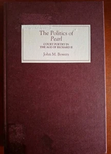 La política de Pearl de John M Bowers, poesía de la corte en la época de Ricardo II - Imagen 1 de 17