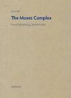 Moses Complex Freud, Schoenberg, Straub/Huillet by Ute Holl (English) Hardcover 