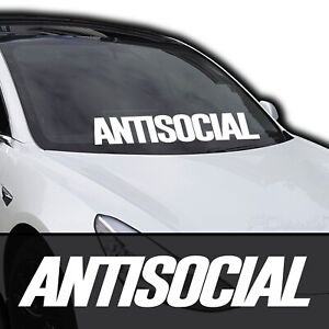 Anti Social | Windshield Banner Decal / Sticker 3.5x33"