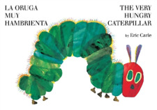 Eric Carle La oruga muy hambrienta/The Very Hungry Caterpillar (Board Book)
