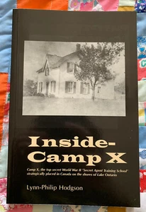 Inside Camp X Lynn-Philip Hodgson SIGNED Second Printing 1999 - Picture 1 of 5