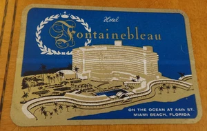 Luggage Label Hotel Fontainebleau, Miami Beach., Florida on the Ocean USA VG+ - Picture 1 of 2