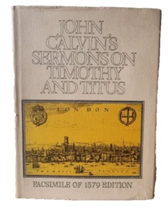 CALVIN, John: SERMONS on TIMOTHY & TITUS / Facsimile Edition / Bible Int. - Picture 1 of 22