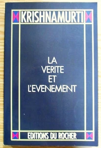 KRISHNAMURTI LA VÉRITÉ et L’ÉVÉNEMENT  Editions DU ROCHER de 1990   - Imagen 1 de 2