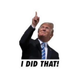 100pc Trump Stickers, I Did That, Gas Pump Stickers - Picture 1 of 4