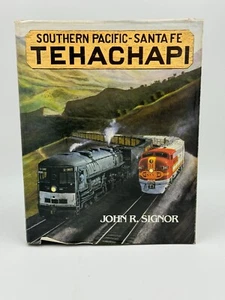 Southern Pacific Santa Fe Tehachapi by John R. Signor 1983 Hardcover Book - Picture 1 of 11