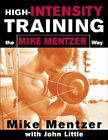 High-Intensity Training The Mike Mentzer Way By Mike Mentzer: New