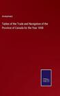 Tables of the Trade and Navigation of the Province of Canada for the Year 1858 b