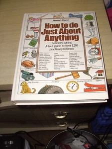 READER'S DIGEST HOW TO DO JUST ABOUT ANYTHING COPYRIGHT 1986 HARDBACK COVER - Picture 1 of 4
