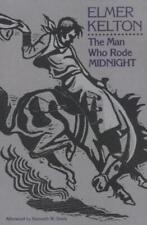 Elmer Kelton Man Who Rode Midnight (Paperback)
