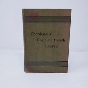 Chardenal's Complete French Course by C. A. Chardenal (Revised Ed., HC, 1892) - Picture 1 of 8