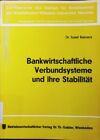 Bankwirtschaftliche Verbundsysteme und ihre Stabilitt. Reiners, Josef: