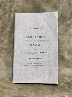 A CATALOGUE OF PLANTS AND SHELLS, FOUND IN THE VICINITY OF MILWAUKEE LTD ED - Image 1 of 4