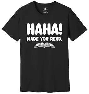 Ha Ha Made You Read Shirt, Funny Teacher Shirt, English Teacher Gift - Picture 1 of 3