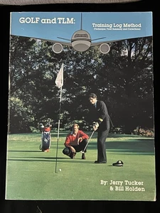 GOLF AND TLM: TRAINING LOG METHOD  By Jerry Tucker - Picture 1 of 4