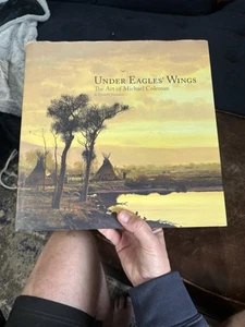 UNDER EAGLES' WINGS: THE ART OF MICHAEL COLEMAN (Sgd. by), by Hassrick. 2009, DJ - Picture 1 of 15